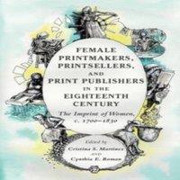 Cambridge University Press Female Printmakers, Printsellers, & Print Publishers in the