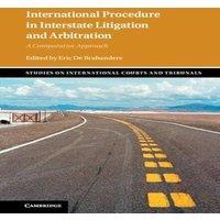 Cambridge University Press International Procedure in Interstate Litigation & Arbitration