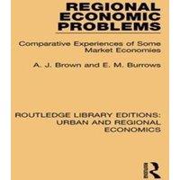 A. J. Brown Regional Economic Problems: Comparative Experiences of Some Market in White