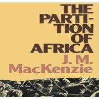 John Mackenzie The Partition of Africa: & European Imperialism 1880-1900