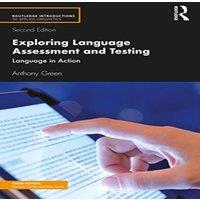 Anthony Green Exploring Language Assessment & Testing: Language in Action