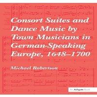 Michael Robertson Consort Suites & Dance Music by Town Musicians in