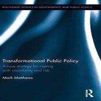 Mark Matthews Transformational Public Policy: A new strategy for coping with