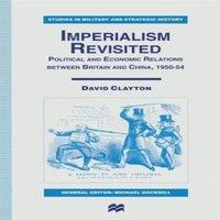 David Clayton Imperialism Revisited : Political & Economic Relations between