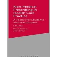 Dawn Brookes Non-Medical Prescribing in Healthcare Practice: A Toolkit for
