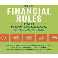 Michael Taylor The Financial Rules for New College Graduates: Invest Before