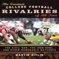 Martin Gitlin Greatest College Football Rivalries of All Time : The Civil War