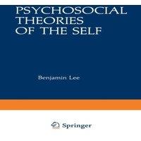 Benjamin Lee Psychosocial Theories of the Self : Proceedings of a Conference on