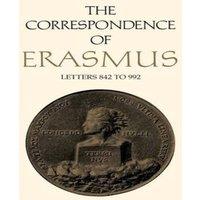 Desiderius Erasmus The Correspondence of Erasmus : Letters 842 to 992, Volume 6