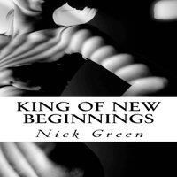 Nick Green King of New Beginnings: Introducing the Long Straight Road of Life