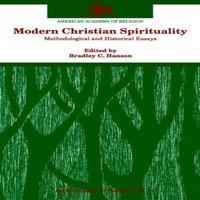 Oxford University Press Modern Christian Spirituality: Methodological & Historical