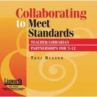 Toni Buzzeo Collaborating to Meet Standards: Teacher/Librarian Partnerships