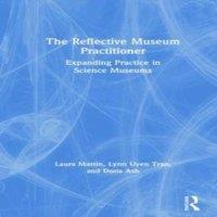 Laura Martin The Reflective Museum Practitioner: Expanding Practice in Science