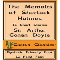 Sir Arthur Conan Doyle The Memoirs of Sherlock Holmes (Cactus Classics Dyslexic Friendly