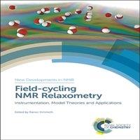 Royal Society of Chemistry Field-cycling NMR Relaxometry : Instrumentation, Model Theories