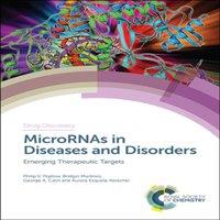 Royal Society of Chemistry MicroRNAs in Diseases & Disorders : Emerging Therapeutic Targets