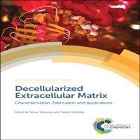 Royal Society of Chemistry Decellularized Extracellular Matrix : Characterization