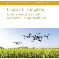 Various Authors Instant Insights: Unmanned aircraft systems in agriculture