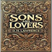 D. H. Lawrence Sons & Lovers (Collector's Edition) (Laminated Hardback with
