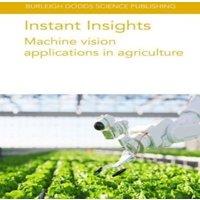 Various Authors Instant Insights: Machine vision applications in agriculture