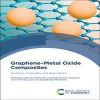 Royal Society of Chemistry Graphene-Metal Oxide Composites : Synthesis, Properties, and