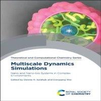 Royal Society of Chemistry Multiscale Dynamics Simulations : Nano & Nano-bio Systems in