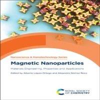 Royal Society of Chemistry Magnetic Nanoparticles : Materials Engineering, Properties and