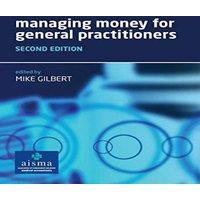 Mike Gilbert Managing Money for General Practitioners, Second Edition Paperback
