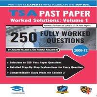 Rohan Agarwal TSA Past Paper Worked Solutions Volume One: 2008 -12, Detailed