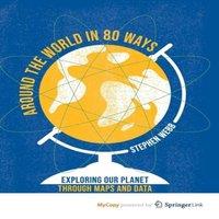 Stephen Webb Around the World in 80 Ways : Exploring Our Planet Through Maps