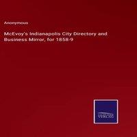 Anonymous McEvoy's Indianapolis City Directory & Business Mirror, for