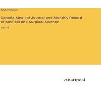 Anonymous Canada Medical Journal & Monthly Record of Medical & Surgical