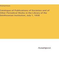 Anonymous Catalogue of Publications of Societies & of Other Periodical