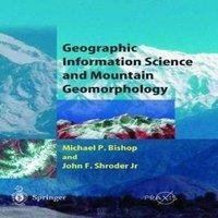 Michael Bishop Geographic Information Science & Mountain Geomorphology