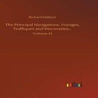 Richard Hakluyt The Principal Navigations, Voyages, Traffiques and