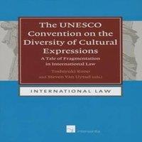 TBD The UNESCO Convention on the Diversity of Cultural Expressions : A