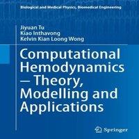 Jiyuan Tu Computational Hemodynamics - Theory, Modelling & Applications