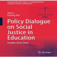 Jian Li Policy Dialogue on Social Justice in Education : Insights from