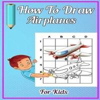 Hassan Creation How To Draw Airplanes For Kids : Simple Step-by-Step Drawing