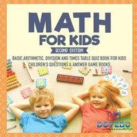 Dot EDU Math for Kids Second Edition Basic Arithmetic, Division & Times