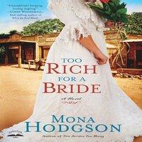 Mona Hodgson Too Rich for a Bride: A Novel Paperback Book