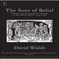 David Walsh The Sons of Belial: Protest & Community Change in the