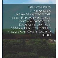 Anonymous Belcher's Farmer's Almanack for the Province of Nova Scotia in White