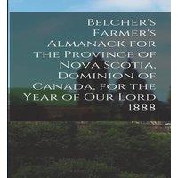 Anonymous Belcher's Farmer's Almanack for the Province of Nova Scotia