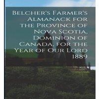 Anonymous Belcher's Farmer's Almanack for the Province of Nova Scotia