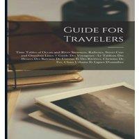Anonymous Guide for Travelers [microform] : Time Tables of Ocean & River