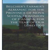 Anonymous Belcher's Farmer's Almanac for the Province of Nova Scotia