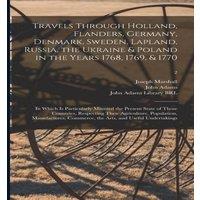 Joseph Marshall Travels Through Holland, Flanders, Germany, Denmark, Sweden