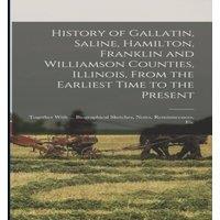 Anonymous History of Gallatin, Saline, Hamilton, Franklin & Williamson