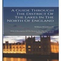 William Wordsworth A Guide Through The District Of The Lakes In The North Of England: